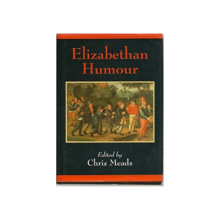 Elizabethan Humour - Christopher Meads